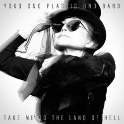 Yoko Ono : Take Me to Land of Hell